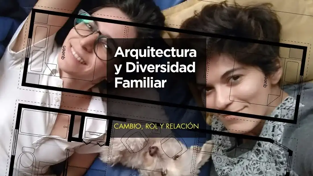 👩‍👩‍👧‍👦 Arquitectura y Diversidad Familiar